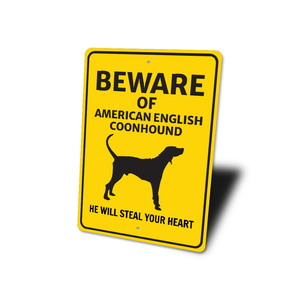 American English Coonhound Dog Beware Will Steal Your Heart K9 Sign