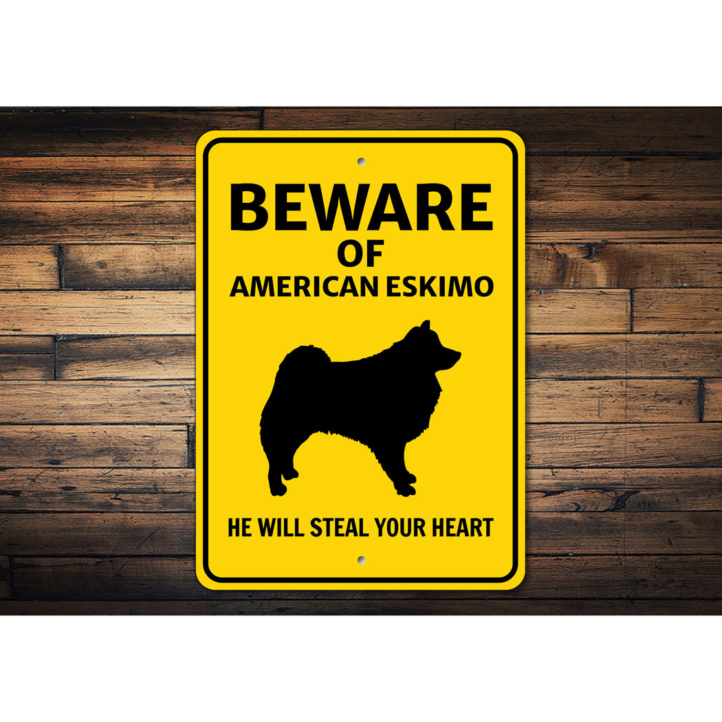 American Eskimo Dog Beware He Will Steal Your Heart K9 Sign