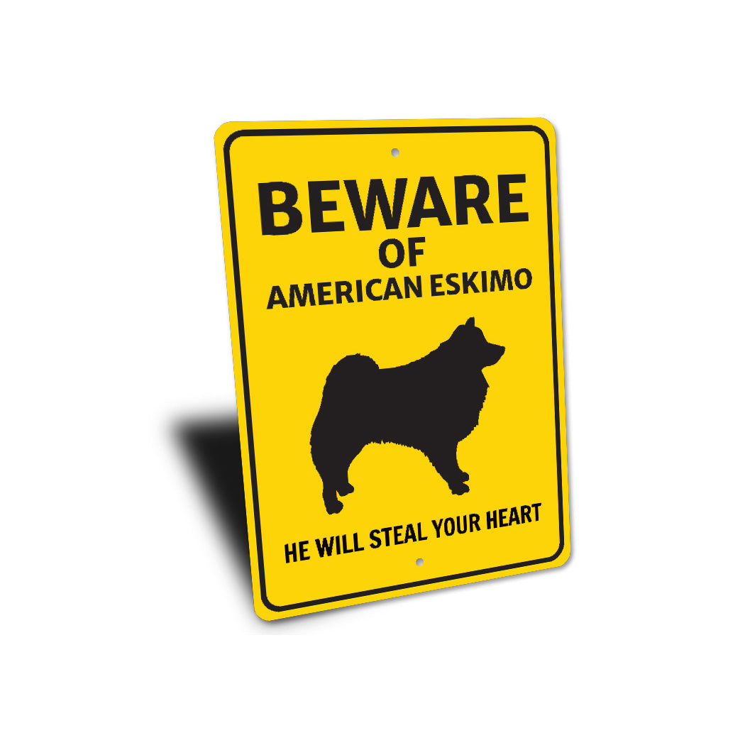 American Eskimo Dog Beware He Will Steal Your Heart K9 Sign
