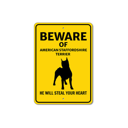 American Staffordshire Terrier Dog Beware Will Steal Your Heart Sign