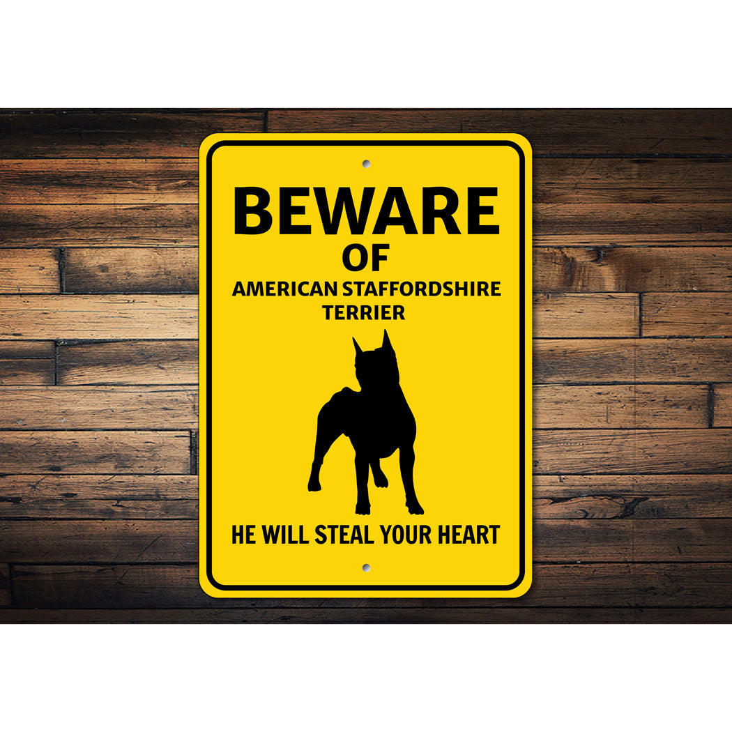 American Staffordshire Terrier Dog Beware Will Steal Your Heart Sign