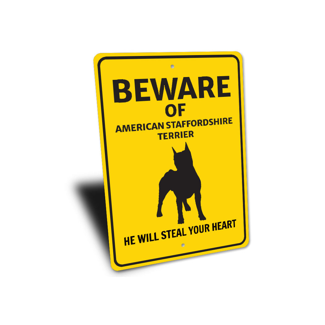 American Staffordshire Terrier Dog Beware Will Steal Your Heart Sign