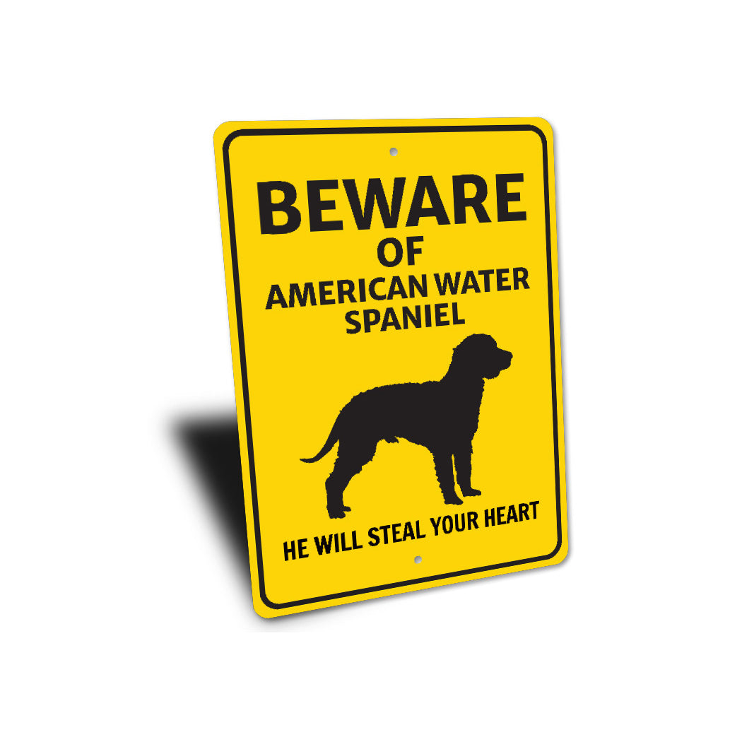 American Water Spaniel Dog Beware He Will Steal Your Heart K9 Sign