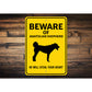 Anatolian Shepherd Dog Beware He Will Steal Your Heart K9 Sign