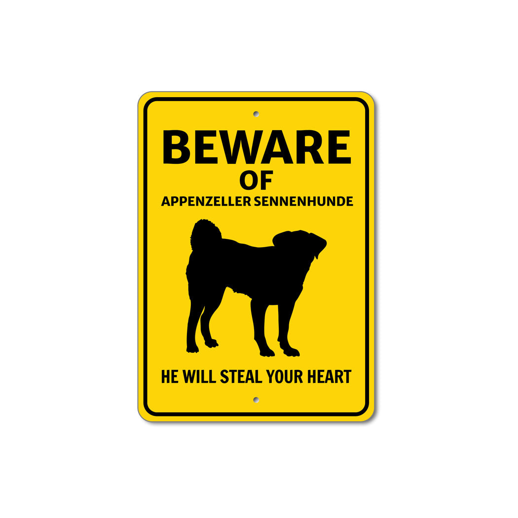 Appenzeller Sennenhunde Dog Beware He Will Steal Your Heart K9 Sign