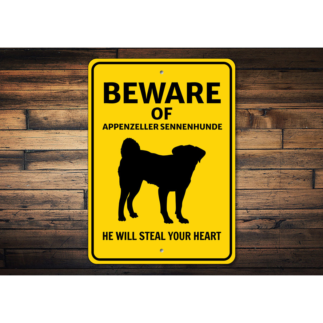 Appenzeller Sennenhunde Dog Beware He Will Steal Your Heart K9 Sign