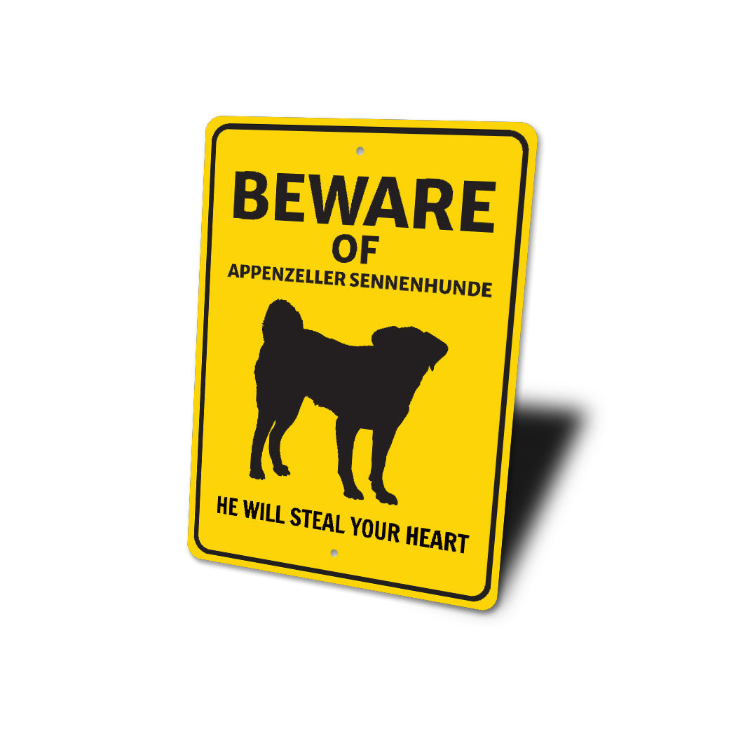 Appenzeller Sennenhunde Dog Beware He Will Steal Your Heart K9 Sign