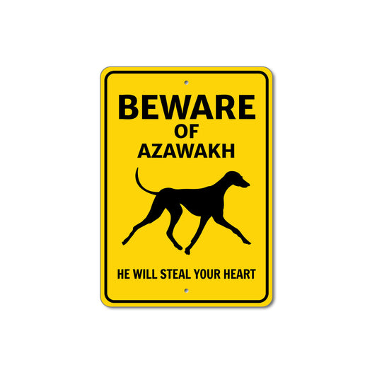 Azawakh Dog Beware He Will Steal Your Heart K9 Sign