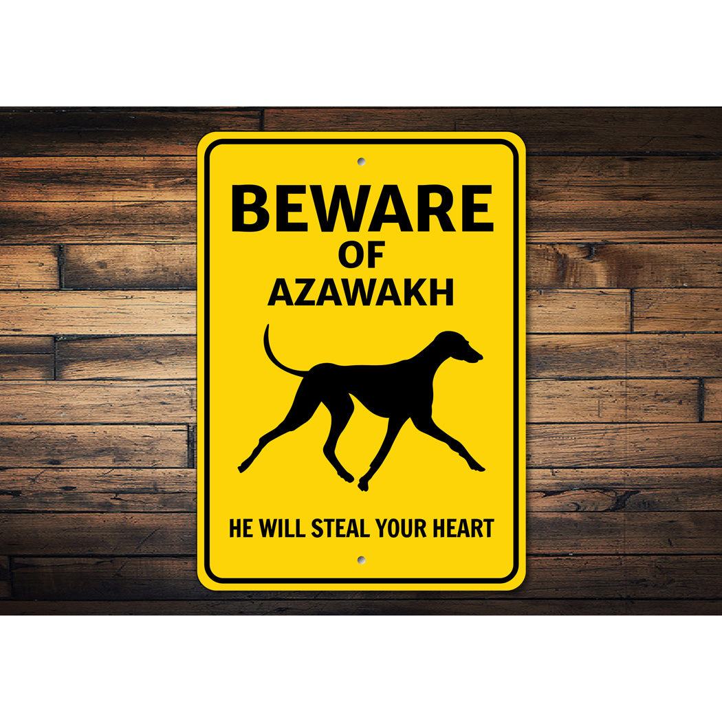 Azawakh Dog Beware He Will Steal Your Heart K9 Sign
