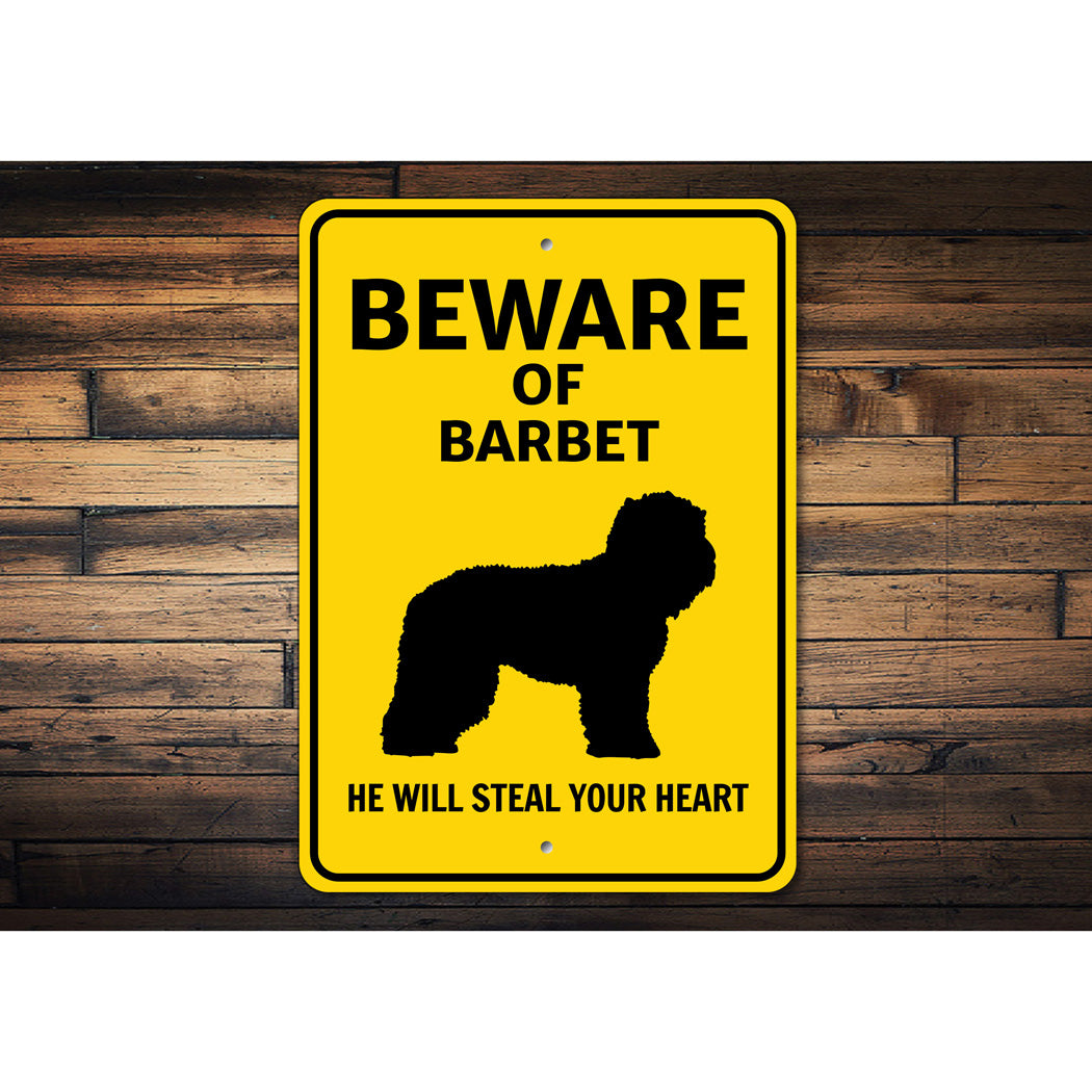 Barbet Dog Beware He Will Steal Your Heart K9 Sign