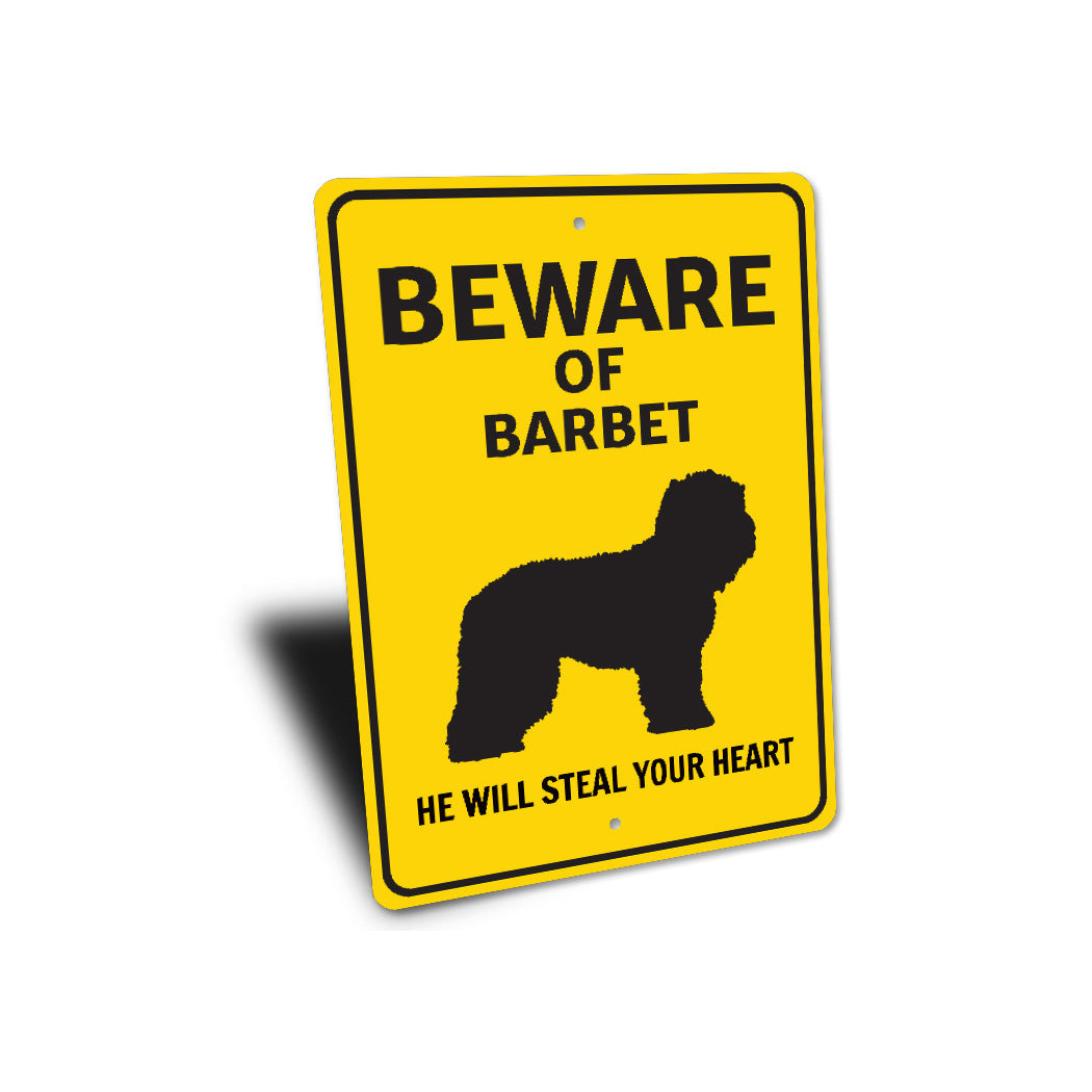 Barbet Dog Beware He Will Steal Your Heart K9 Sign