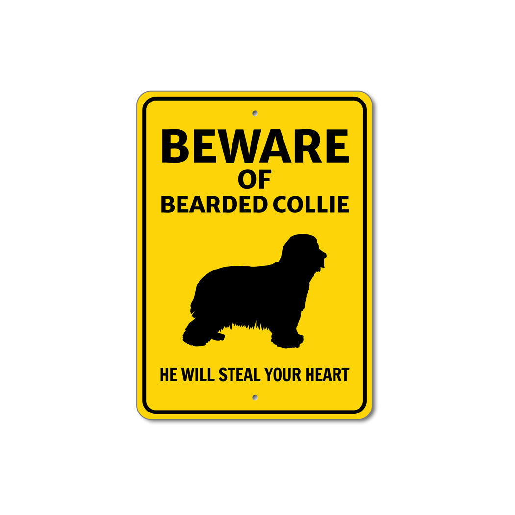 Bearded Collie Dog Beware He Will Steal Your Heart K9 Sign