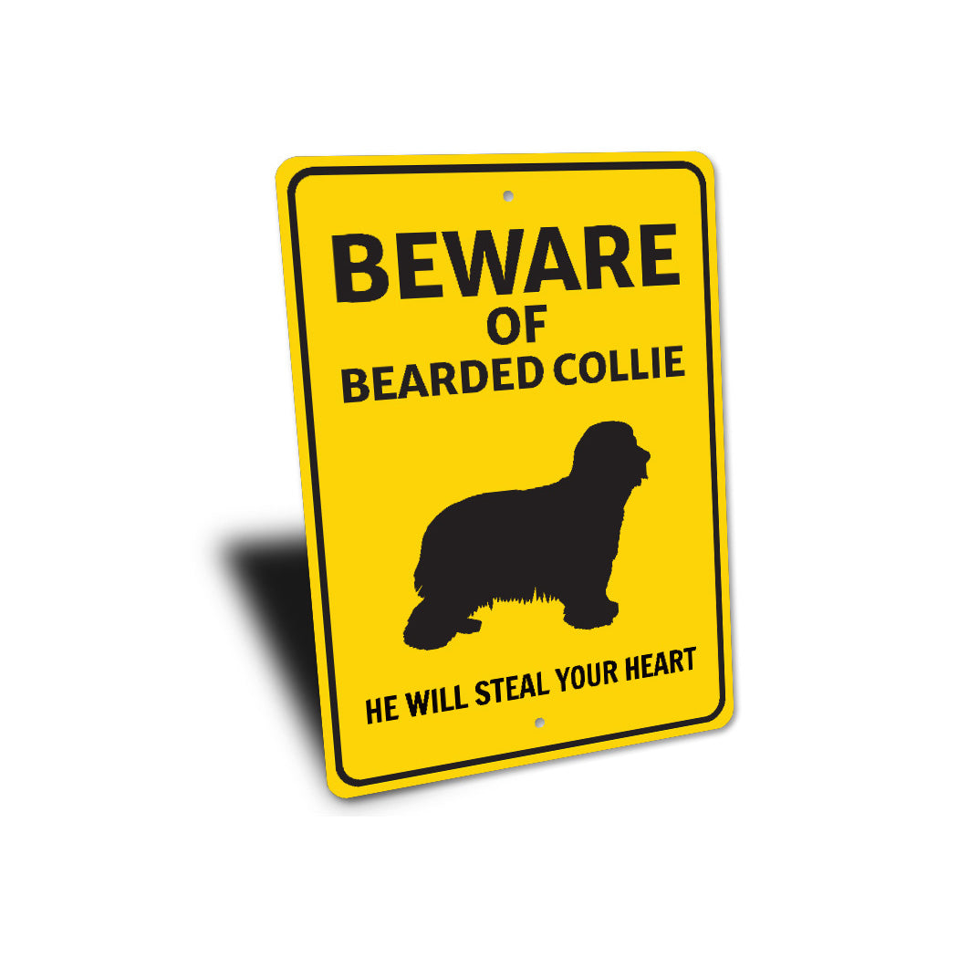 Bearded Collie Dog Beware He Will Steal Your Heart K9 Sign