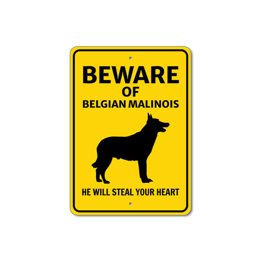 Belgian Malinois Dog Beware He Will Steal Your Heart K9 Sign