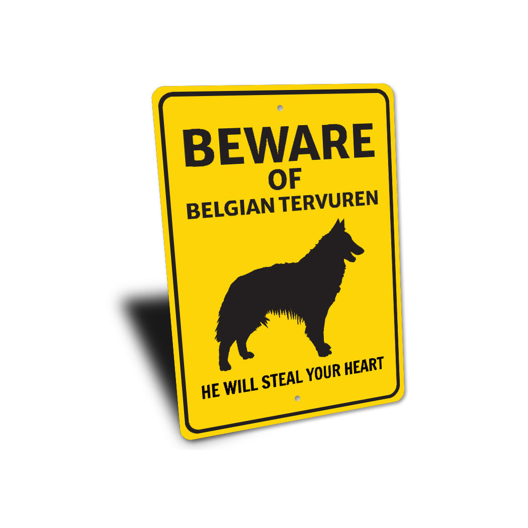 Belgian Tervuren Dog Beware He Will Steal Your Heart K9 Sign