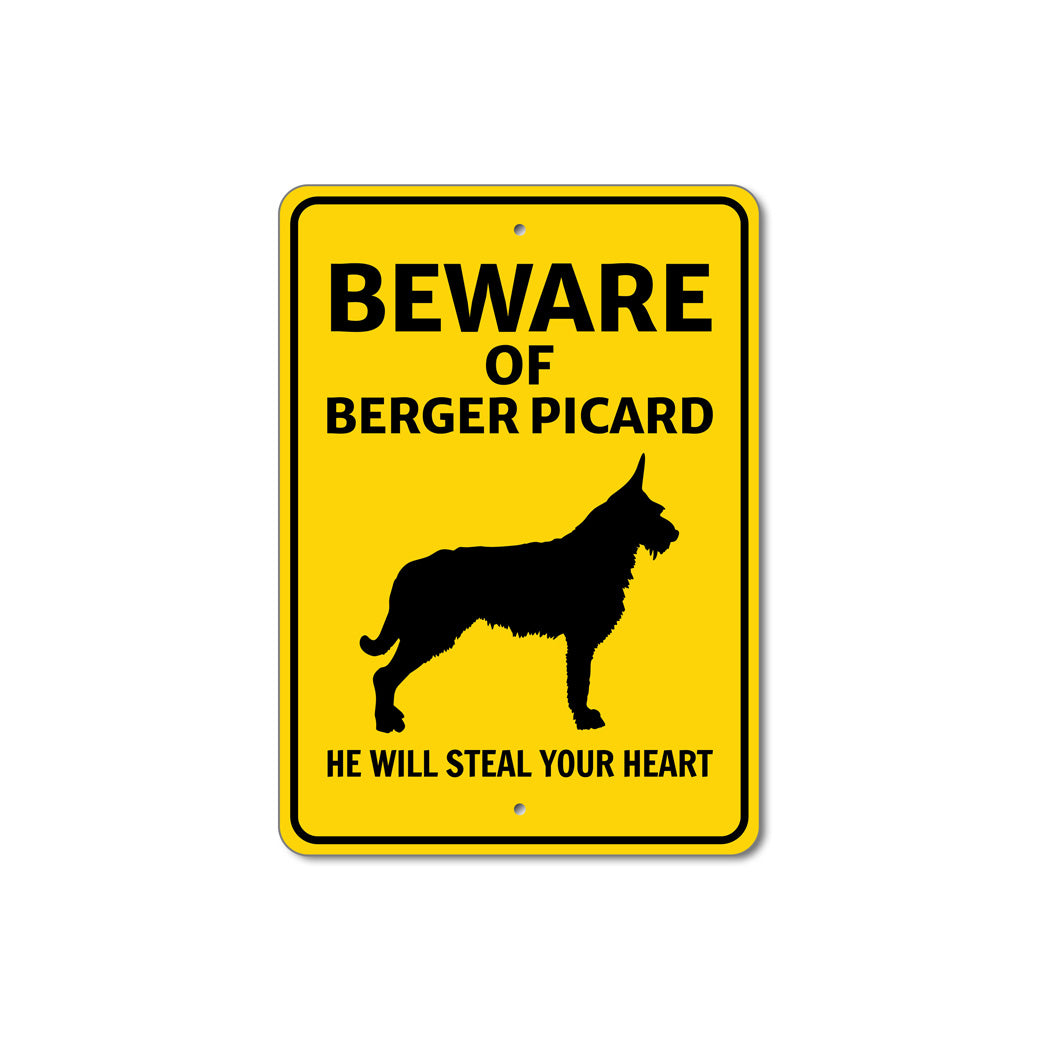 Berger Picard Dog Beware He Will Steal Your Heart K9 Sign