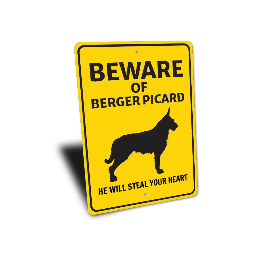 Berger Picard Dog Beware He Will Steal Your Heart K9 Sign