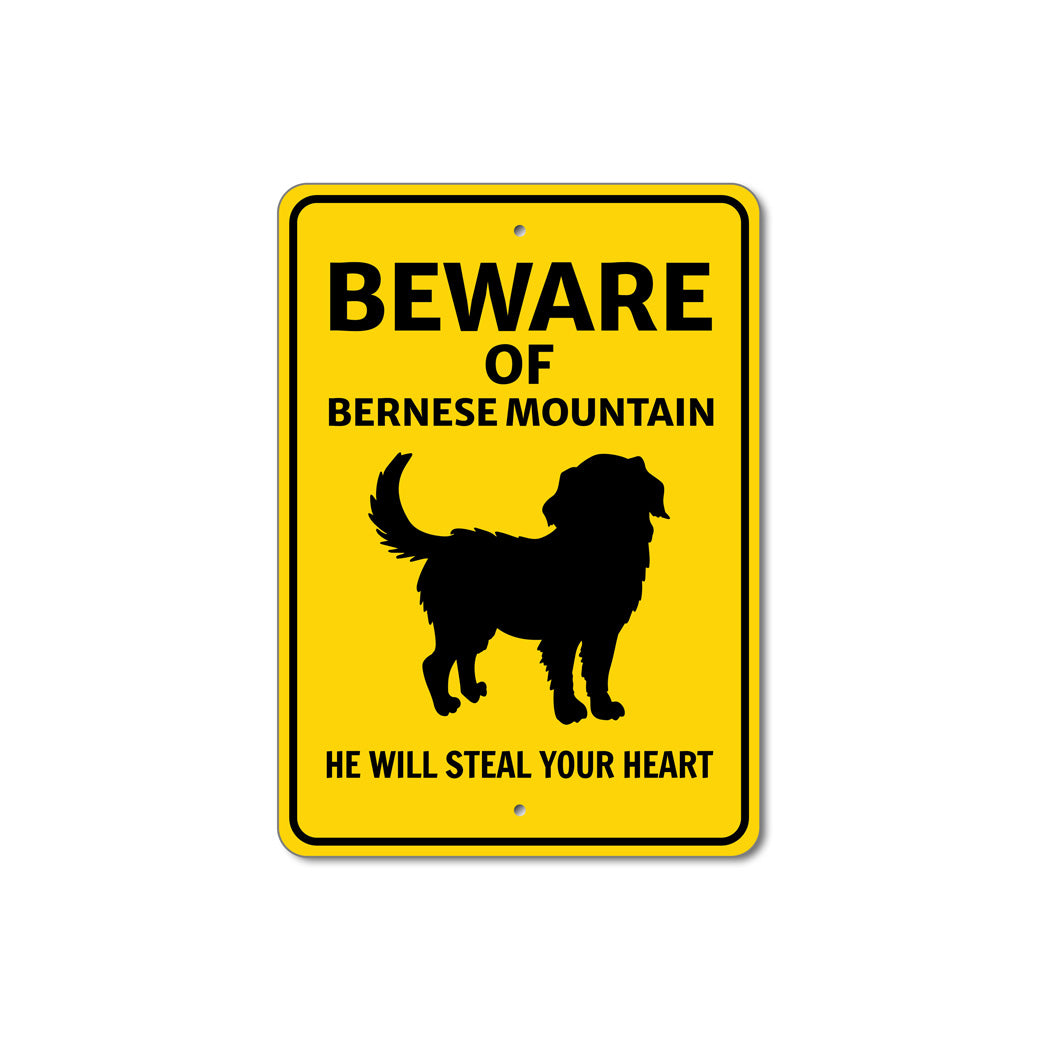 Bernese Mountain Dog Beware He Will Steal Your Heart K9 Sign