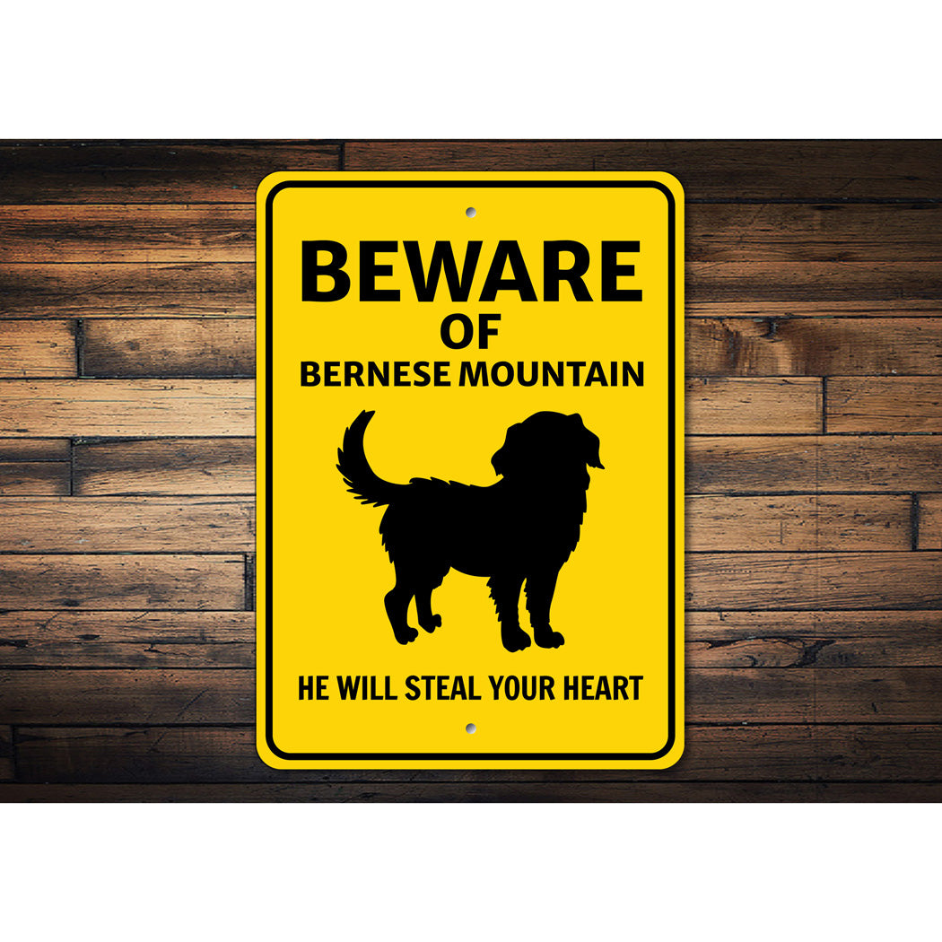 Bernese Mountain Dog Beware He Will Steal Your Heart K9 Sign