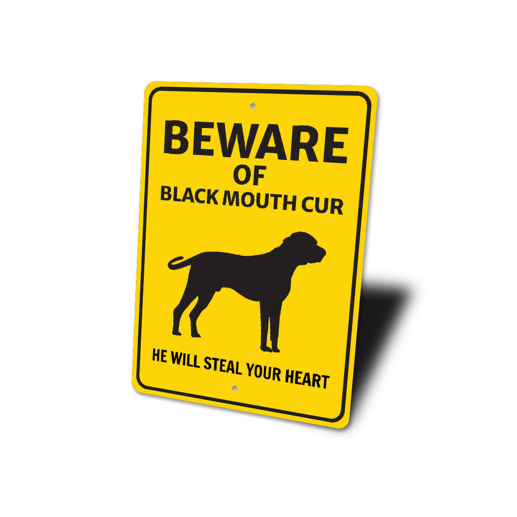 Black Mouth Cur Dog Beware He Will Steal Your Heart K9 Sign
