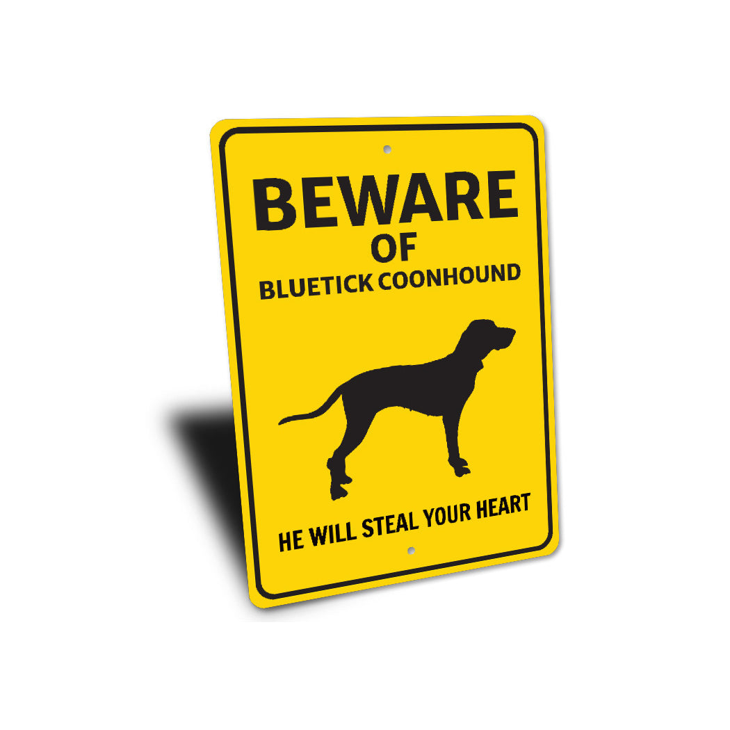 Bluetick Coonhound Dog Beware He Will Steal Your Heart K9 Sign