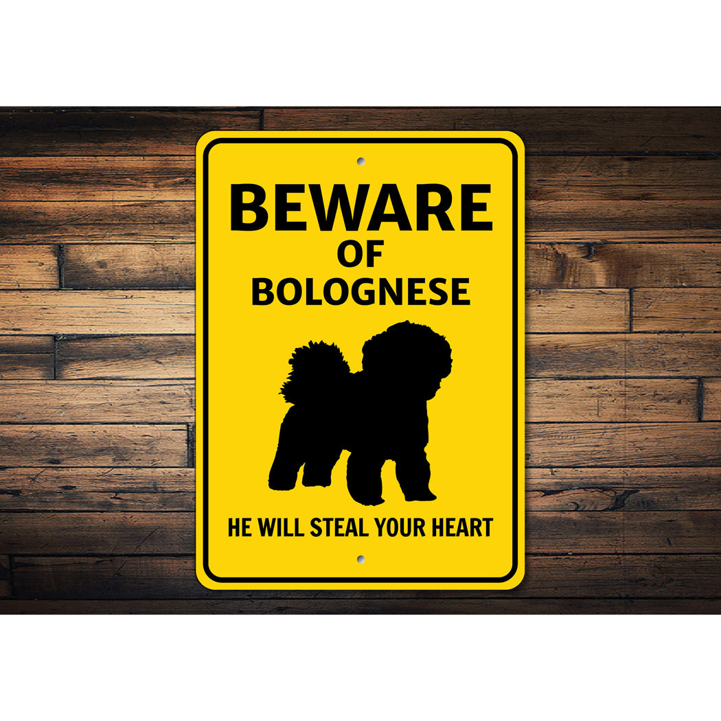 Bolognese Dog Beware He Will Steal Your Heart K9 Sign