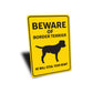 Border Terrier Dog Beware He Will Steal Your Heart K9 Sign