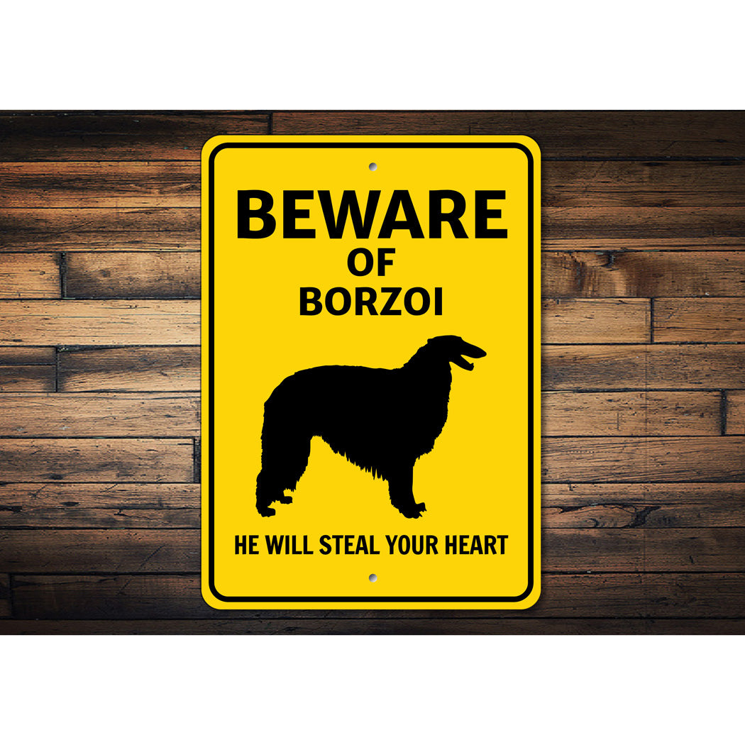 Borzoi Dog Beware He Will Steal Your Heart K9 Sign