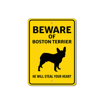 Boston Terrier Dog Beware He Will Steal Your Heart K9 Sign