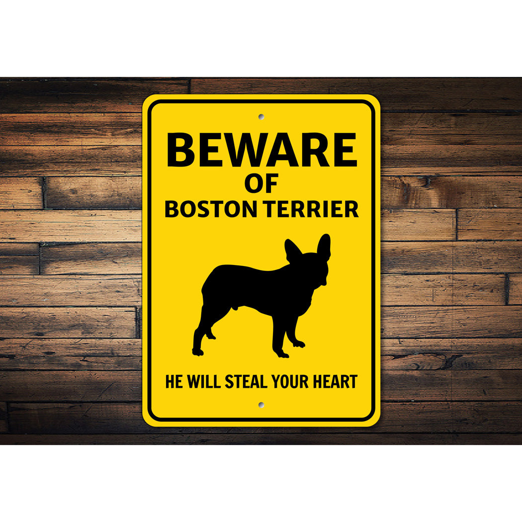 Boston Terrier Dog Beware He Will Steal Your Heart K9 Sign