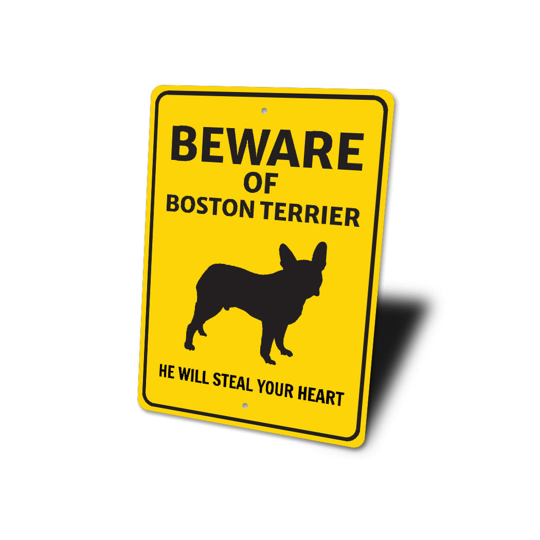 Boston Terrier Dog Beware He Will Steal Your Heart K9 Sign