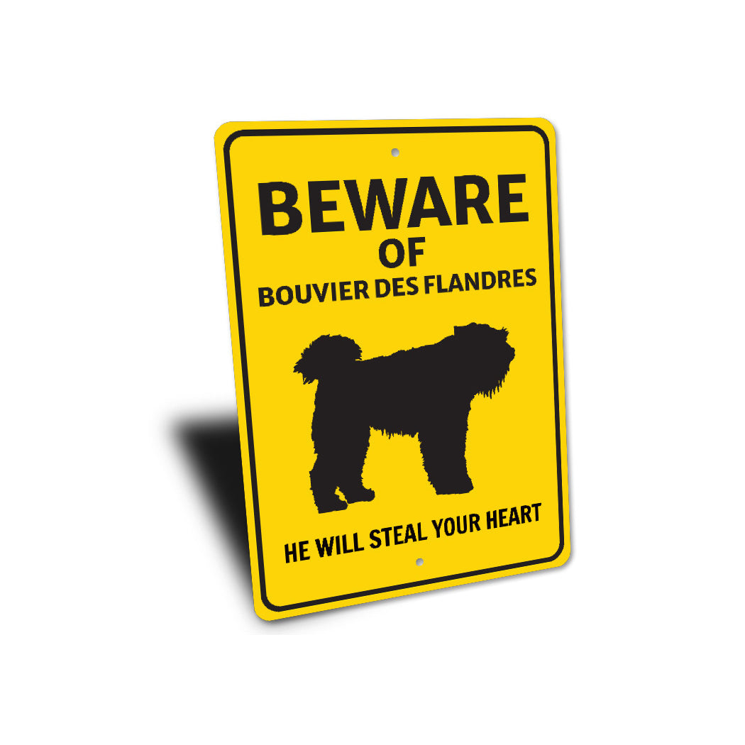 Bouvier des Flandres Dog Beware He Will Steal Your Heart K9 Sign