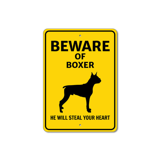 Boxer Dog Beware He Will Steal Your Heart K9 Sign