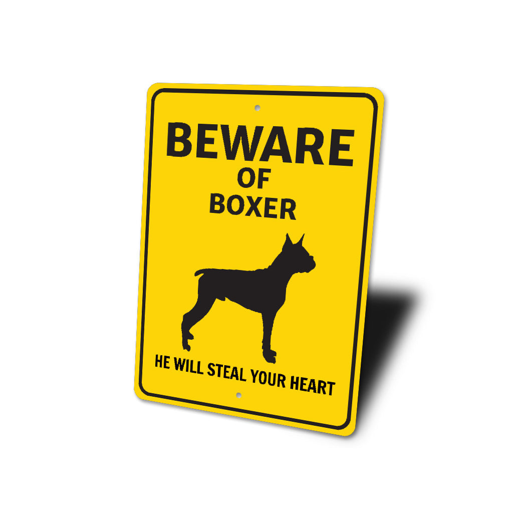 Boxer Dog Beware He Will Steal Your Heart K9 Sign