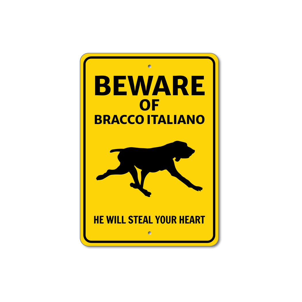 Bracco Italiano Dog Beware He Will Steal Your Heart K9 Sign