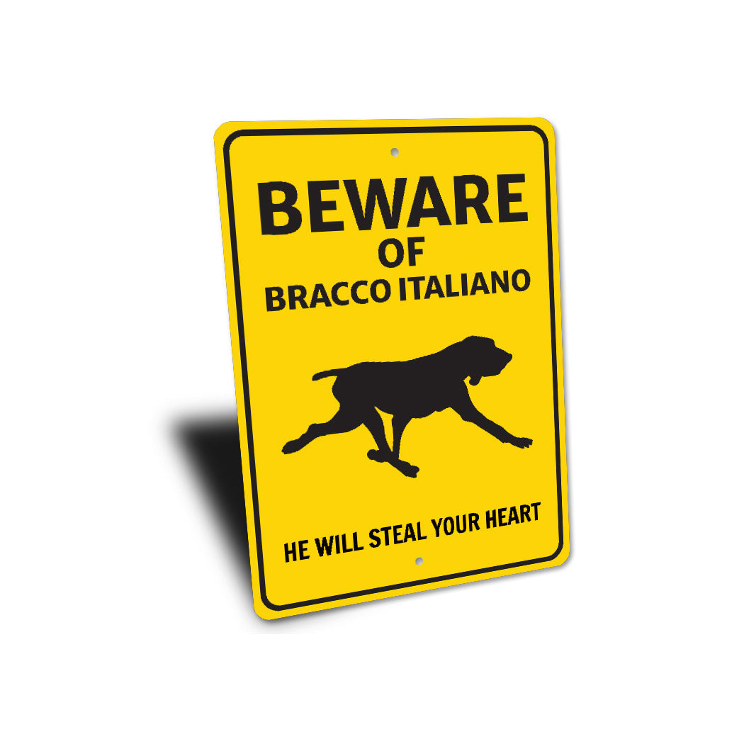 Bracco Italiano Dog Beware He Will Steal Your Heart K9 Sign