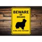 Briard Dog Beware He Will Steal Your Heart K9 Sign