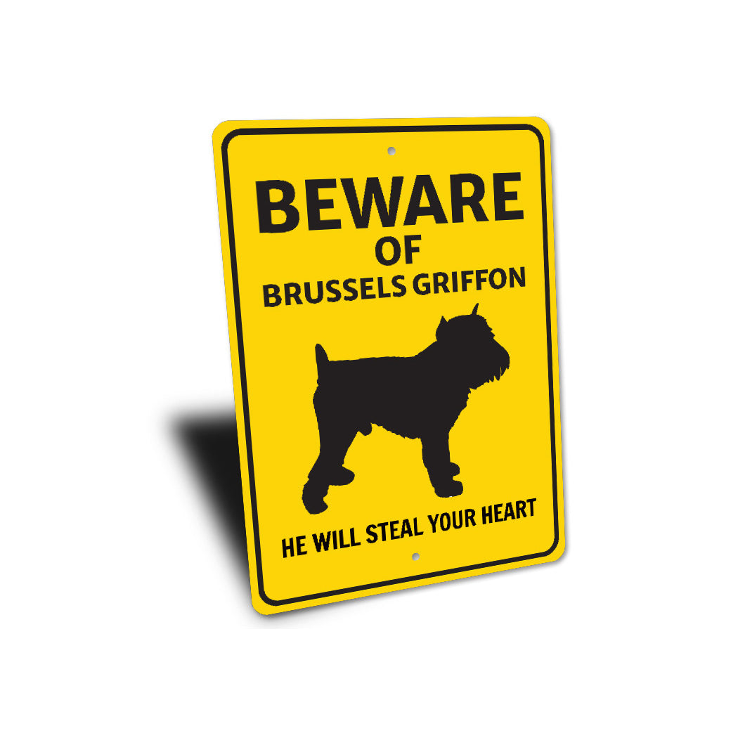 Brussels Griffon Dog Beware He Will Steal Your Heart K9 Sign