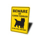 Cairn Terrier Dog Beware He Will Steal Your Heart K9 Sign