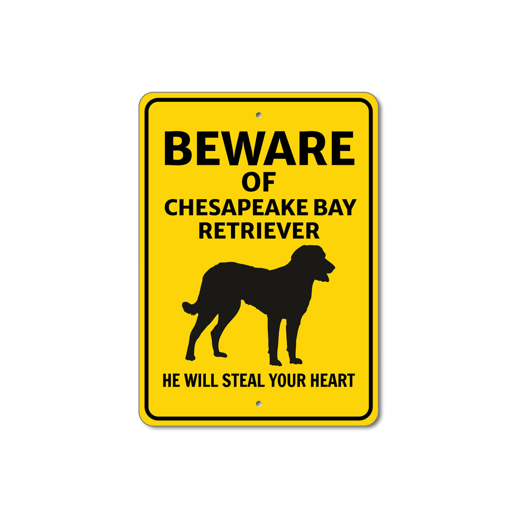 Chesapeake Bay Retriever Dog Beware He Will Steal Your Heart K9 Sign