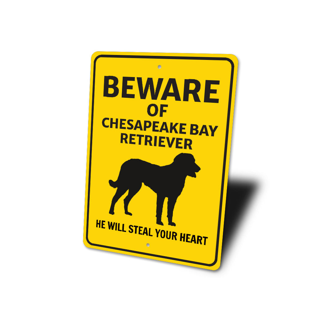 Chesapeake Bay Retriever Dog Beware He Will Steal Your Heart K9 Sign