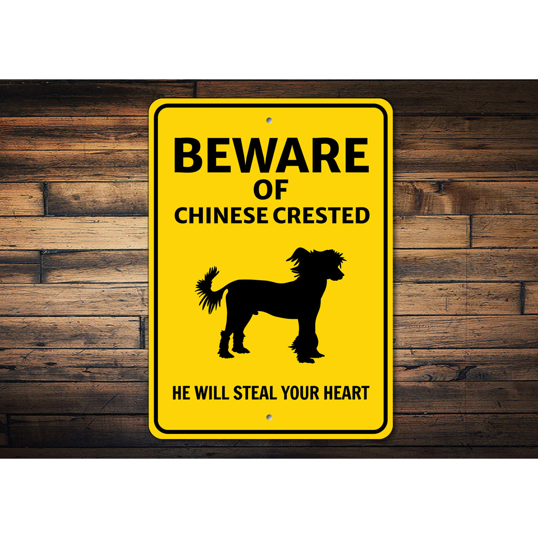 Chinese Crested Dog Beware He Will Steal Your Heart K9 Sign