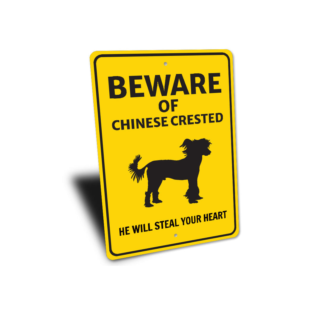 Chinese Crested Dog Beware He Will Steal Your Heart K9 Sign