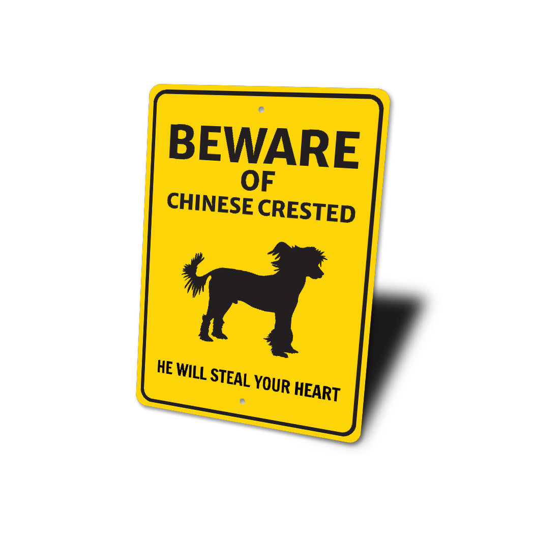 Chinese Crested Dog Beware He Will Steal Your Heart K9 Sign