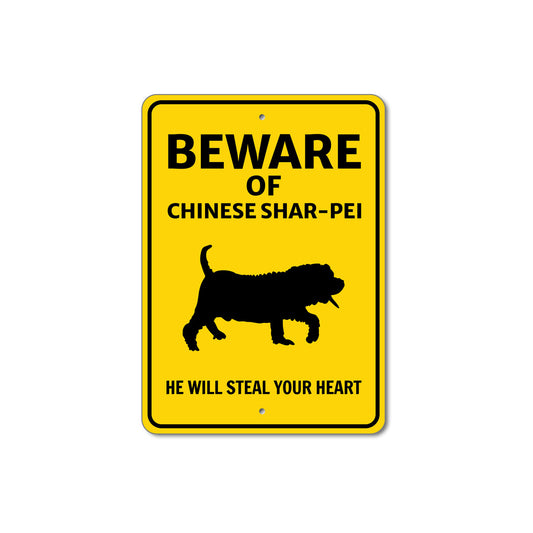 Chinese Shar-Pei Dog Beware He Will Steal Your Heart K9 Sign