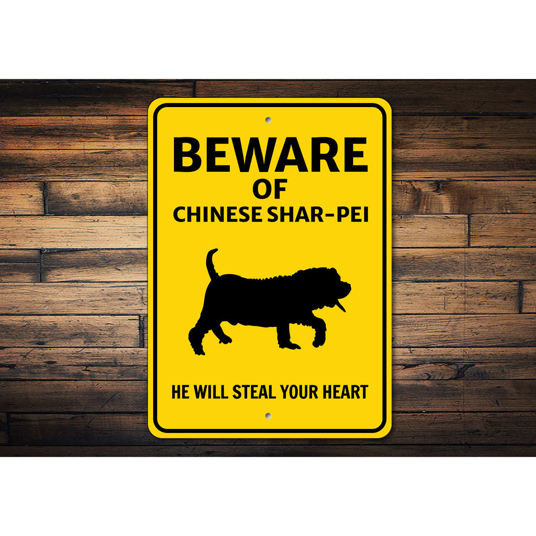 Chinese Shar-Pei Dog Beware He Will Steal Your Heart K9 Sign