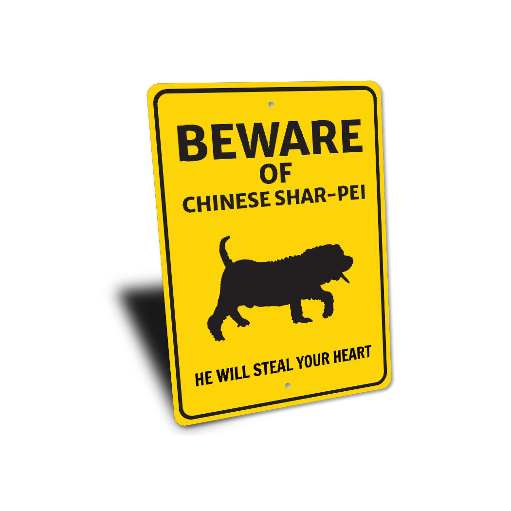 Chinese Shar-Pei Dog Beware He Will Steal Your Heart K9 Sign