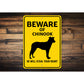 Chinook Dog Beware He Will Steal Your Heart K9 Sign