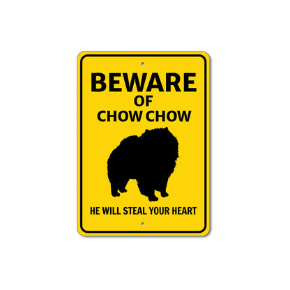 Chow Chow Dog Beware He Will Steal Your Heart K9 Sign