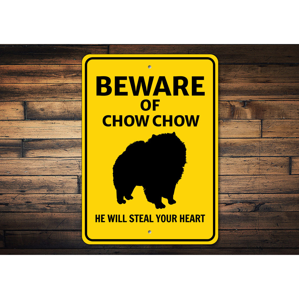 Chow Chow Dog Beware He Will Steal Your Heart K9 Sign